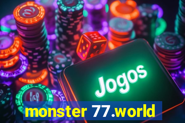 monster 77.world